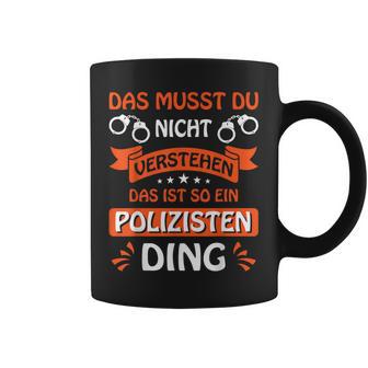 Das Ist So Ein Polizisten Ding Police Officer Police S Tassen - Geschenkecke