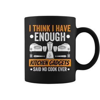 I Have Enough Kitchen Gadgets Chef Cooking Lover Fan Graphic Print Coffee Mug - Monsterry UK
