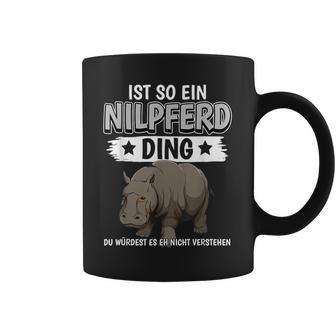 Flusspferd Sachen Ist So Ein Nilpferd Ding Nilpferd Tassen - Geschenkecke