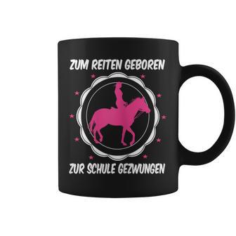 Horse Zum Reiten Geboren Zur Schule Zwzwungen German L Tassen - Geschenkecke