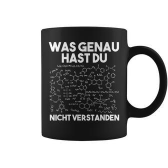 Was Genau Hast Du Nichterstanden Chemie Chemiker Laboratory Tassen - Geschenkecke