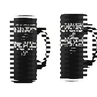 Gingers Are People Too Ginger Redhead Coffee Mug - Seseable