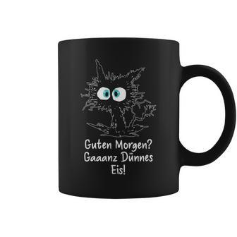 Guten Morgen Ganz Dünnes Eis Saying Job Job Cat Tassen - Geschenkecke