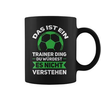 Herren Das Ist Ein Trainer Ding Fußballtrainer Co-Trainer Tassen - Geschenkecke