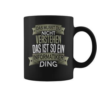 Herren Spruch Männer Beruf Ist So Ein Ding Informatiker Tassen - Geschenkecke