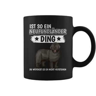 Hundehalter Ist So Ein Neufundländer Ding Neufundländer Tassen - Geschenkecke