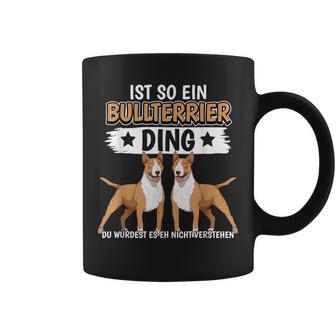 Hundehalter Sachen Ist So Ein Bullterrier Ding Bullterrier Tassen - Geschenkecke