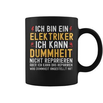 Ich Bin Ein Elektroriker Ich Kann Dummheit Nicht Reparieren Tassen - Geschenkecke