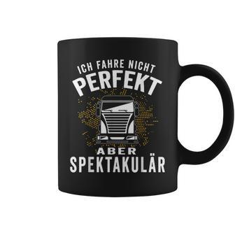 Ich Fahre Nicht Perfekt Aber Spectacär Ich Fahre Nicht Perfekt Tassen - Geschenkecke