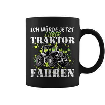 Ich Würde Jetzt Lieber Traktor Fahren Tassen - Geschenkecke