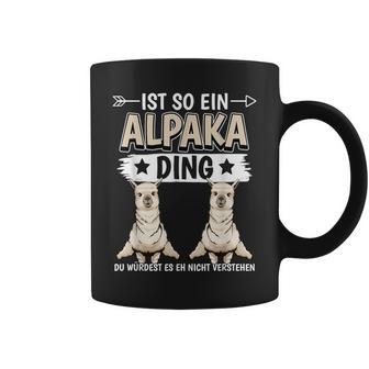 Ist So Ein Alpaka Ding Alpakas Tassen - Geschenkecke