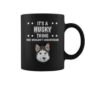 Ist So Ein Husky Ding Lustiger Spruch Huskys Tassen - Geschenkecke