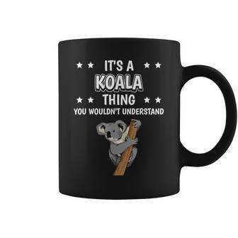 Ist So Ein Koala Ding Lustiger Spruch Koalas Tassen - Geschenkecke