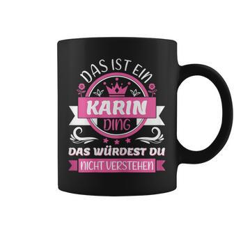 Karin Name First Name Day Das Ist Ein Karin Ding Tassen - Geschenkecke