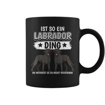 Labbi Sachen Ist So Ein Labrador Ding Schwarzer Labrador Tassen - Geschenkecke