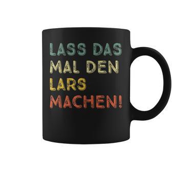 Lass Das Mal Den Lars Machen Retro Heimwerker Spruch Tassen - Geschenkecke