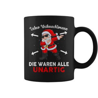 Lieber Weihnachtsmann Die Waren Alle Unartig Tassen - Geschenkecke