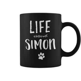 Life Is Better With Simon Dog Name Tassen - Geschenkecke