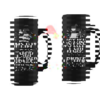 Most Likely To Shoot The Reindeer Hunting Christmas Coffee Mug - Thegiftio UK