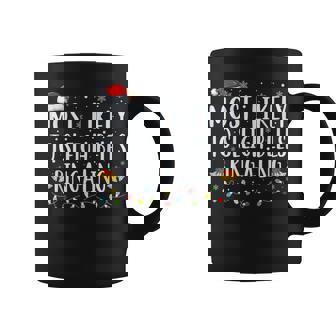 Most Likely To Sleigh Bells Ring-A-Ling Matching Christmas Graphic Print Coffee Mug - Monsterry