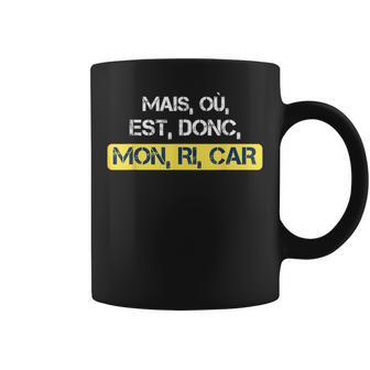 Mais Où Est Doncmon Ri Car Aperitif Du Sud Alcool Tasse - Cadeauxyz
