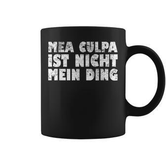 Mea Culpa Ist Nicht Mein Ding Schröder Satire Ex Chancellor S Tassen - Geschenkecke