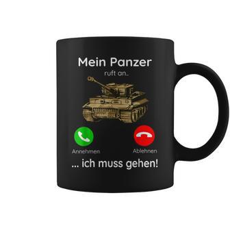 Mein Panzer Ruft An Ich Muss Gehen Tassen - Geschenkecke