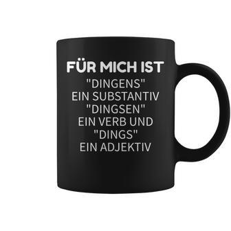 For Mich Ist Dingens Grammar German Teacher Tassen - Geschenkecke