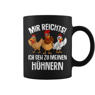 Mir Reichts Ich Geh Zu Mein Hühnern Farmer Chicken Tassen - Geschenkecke