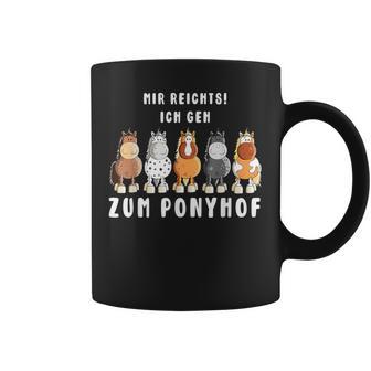 Mir Reichts Ich Geh Zum Ponyhof Horses Tassen - Geschenkecke