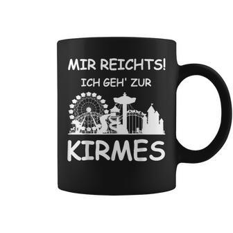 Mir Reicht's Ich Geh Zur Kirmes Retro Saying Tassen - Geschenkecke