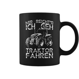 Mir Reichts Ich Gehe Tractor Fahren Tassen - Geschenkecke