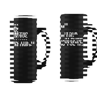 No My Truck Isn't Done Yet Mechanic Saying Coffee Mug | Mazezy