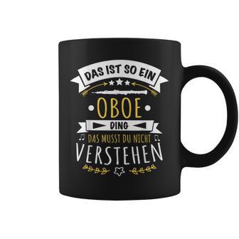 Oboist Oboe Musician Das Ist So Ein Oboe Ding Tassen - Geschenkecke