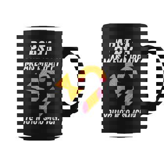 Pasta Makes Me Happy You Not So Much World Pasta Day Graphic Print Coffee Mug - Monsterry
