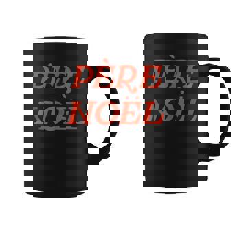 Pere Noel European Joy And Happy Holiday Tank Top Graphic Print Coffee Mug - Monsterry