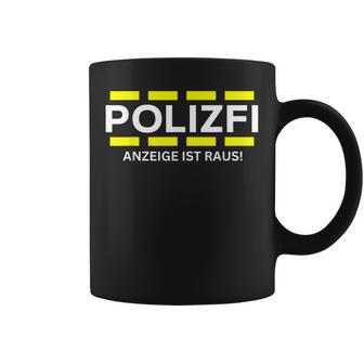 Polizfi Anzeigen Hauptmeister Anzeige Ist Raus Meme Fun Tassen - Geschenkecke