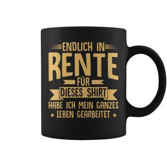 Rentner Endlich In Rente Ruhestand Tassen - Geschenkecke