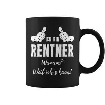 Retirement Rentner Ich Bin Rentner Weil Ich Kann Tassen - Geschenkecke