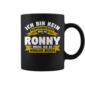 Ronny Ich Bin Kein Klugscheisser Tassen - Geschenkecke