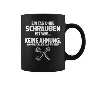 Schrauber Mechanic Tag Ohne Schrauben Inmöglich S Tassen - Geschenkecke