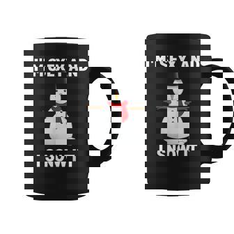 Sexy Snowman Christmas Saying Snowman I'm Sexy Snow It Graphic Print Coffee Mug - Monsterry