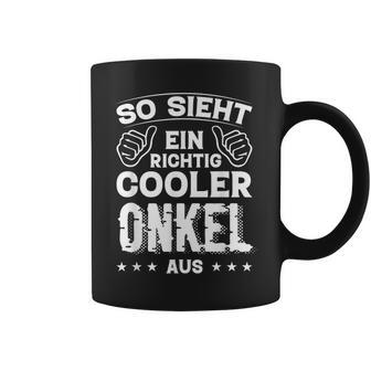 So Sieht Ein Richtig Cooler Onkel Aus Uncle Uncle Sayings Tassen - Geschenkecke