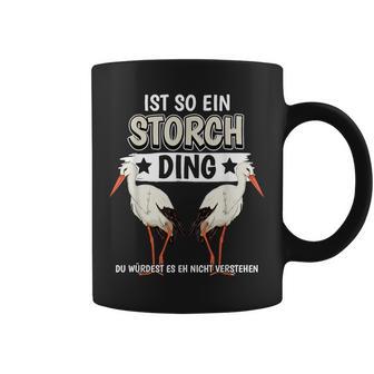 Storcheogel Sachen Ist So Ein Stork Ding Stork Tassen - Geschenkecke