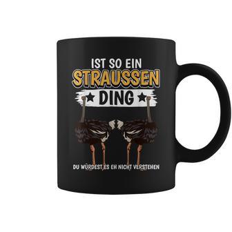 Straußeogel Sachen Ist So Ein Strauss Ding Ostrich S Tassen - Geschenkecke