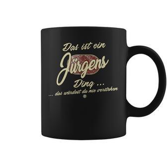 With Text 'Das Ist Ein Jürgens Ding' Tassen - Geschenkecke