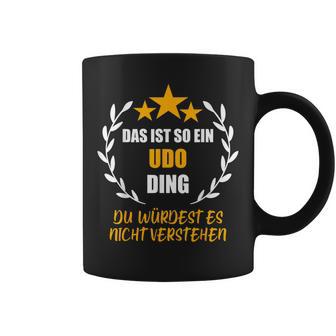 Udo Das Ist So Ein Udo Ding Name First Name Fun Slogan S Tassen - Geschenkecke