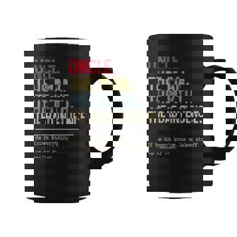 Uncle The Man The Myth The Bad Influence He Knows Everything Coffee Mug | Mazezy