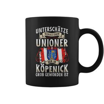 Unterschätze Niemals Einen Unioner Aus Köpenick Football Fans Tassen - Geschenkecke