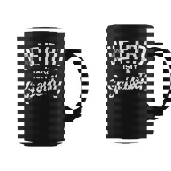 Weird Is My Speciality Graphic Print Coffee Mug - Monsterry